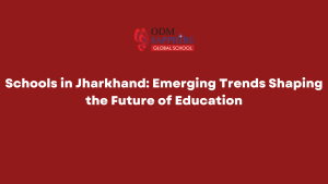 Schools in Jharkhand Emerging Trends Shaping the Future of Education (1)