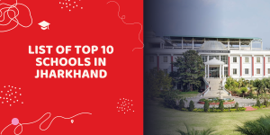 List of Top 10 Schaools in Jharkhand